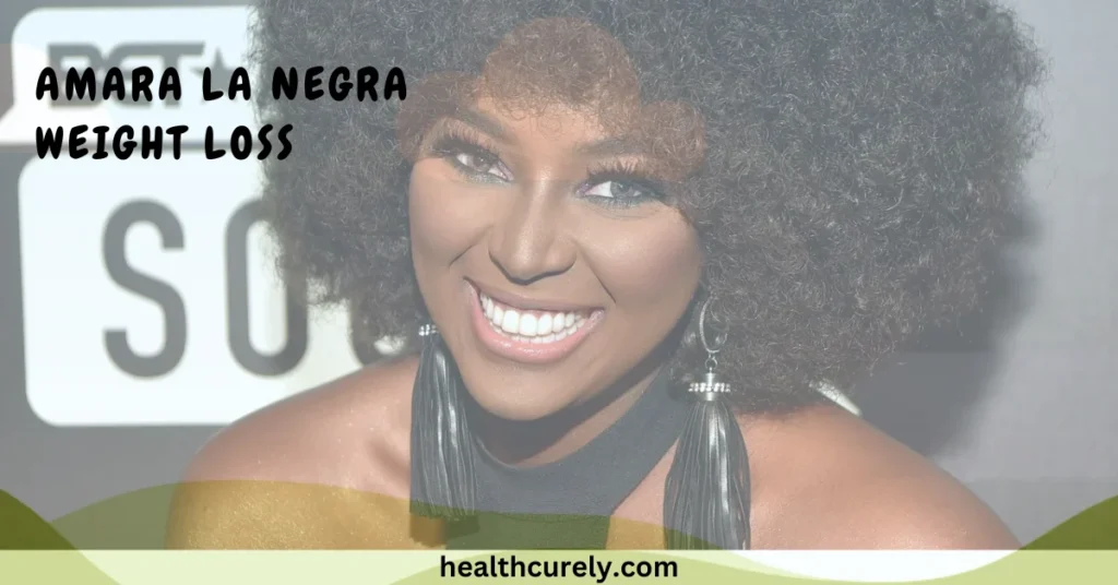Amara La Negra Weight Loss A Realistic Health Guide