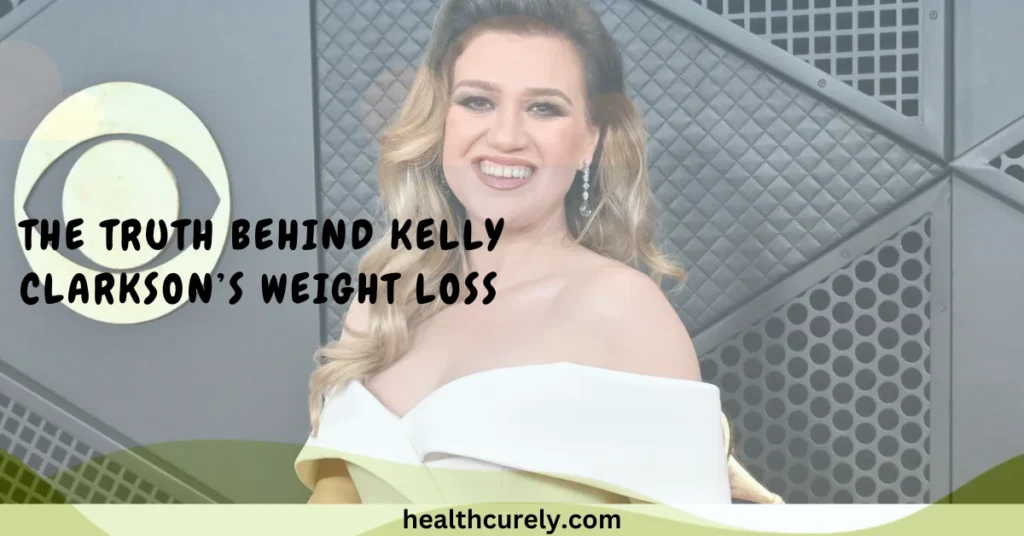 The Truth Behind Kelly Clarkson’s Weight Loss Journey