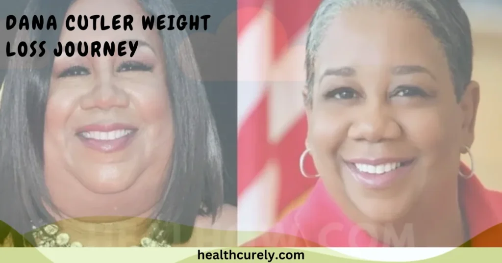 Dana Cutler Weight Loss Journey